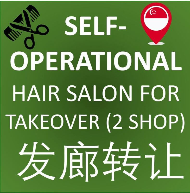 Singapore North Area/ Hair Salon X2 Shop For Takeover/ SELF-RUN with Stylists 