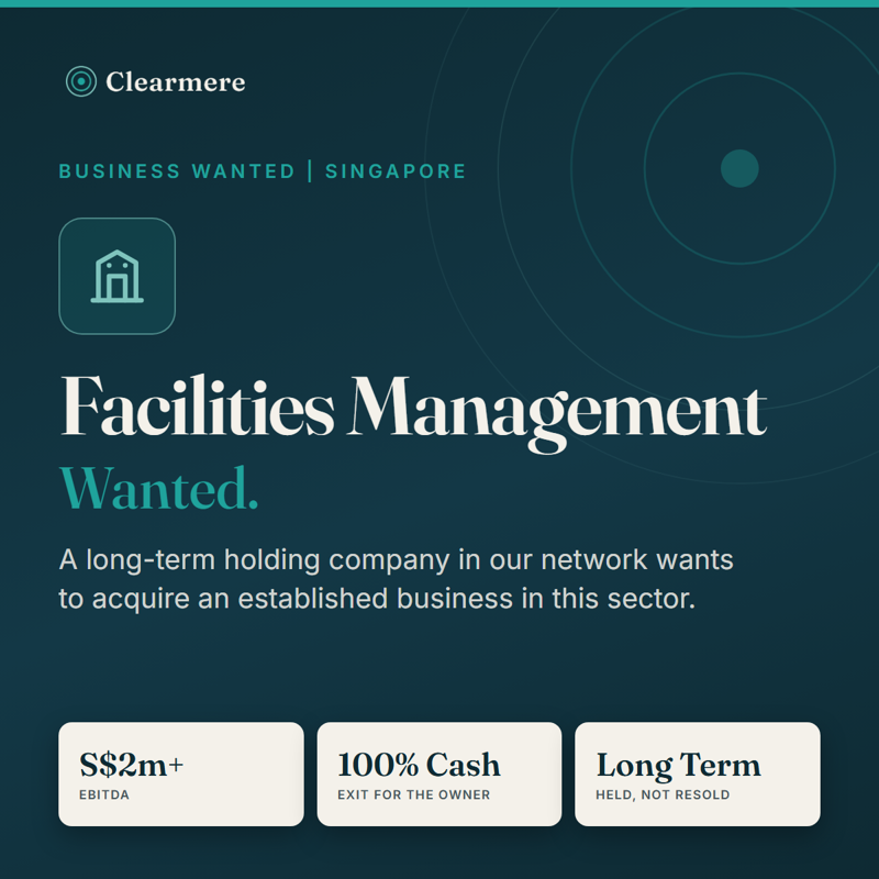 Selling Your Facilities Management Company? Long-Term Buyer Looking In Singapore