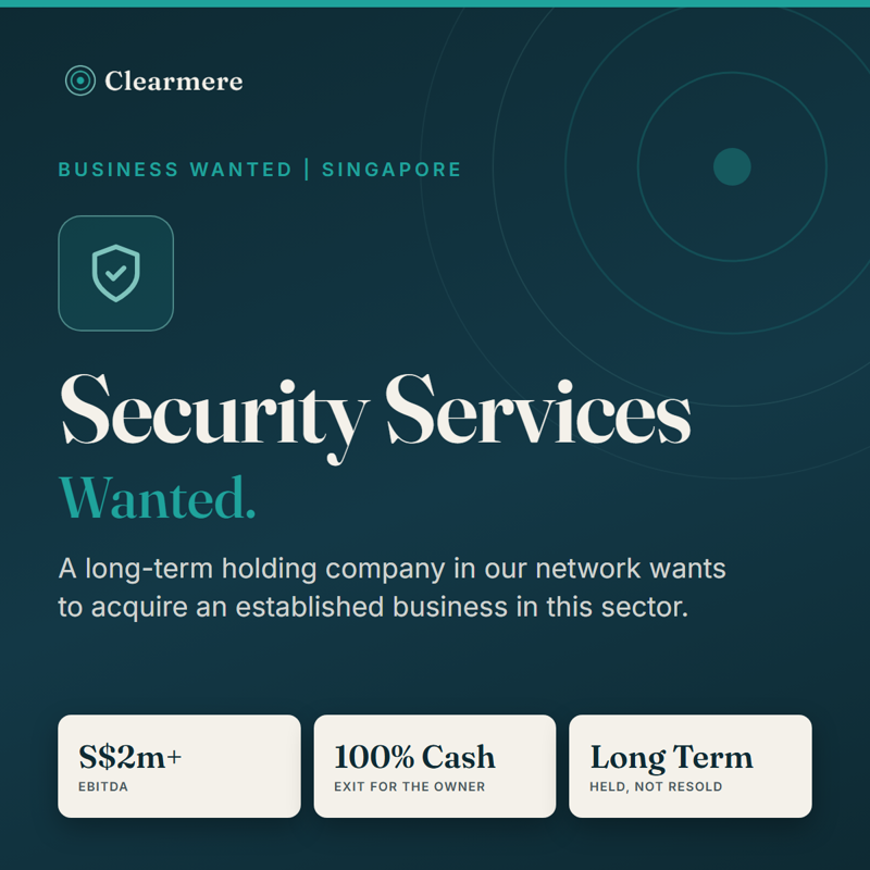Selling Your Security Company? Long-Term Buyer Looking In Singapore