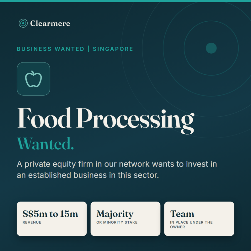 Selling Your Food Processing Business? Private Equity Buyer Looking In Singapore