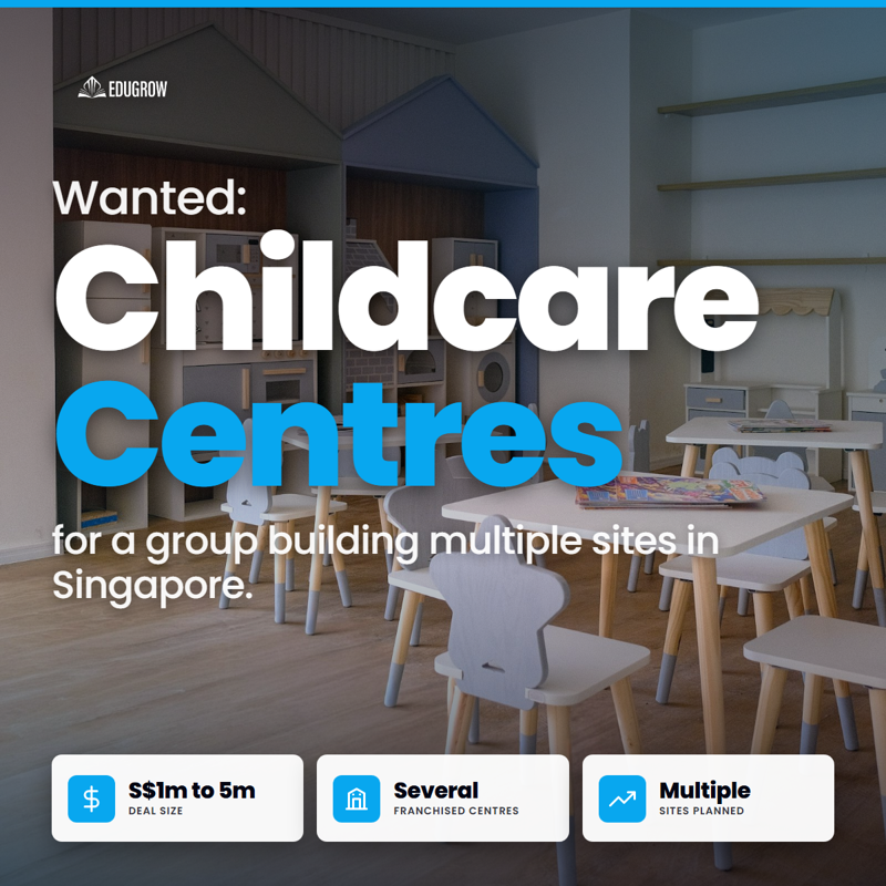 Selling Your Childcare Centre? Buyer Building a Multi-Site Footprint in Singapore
